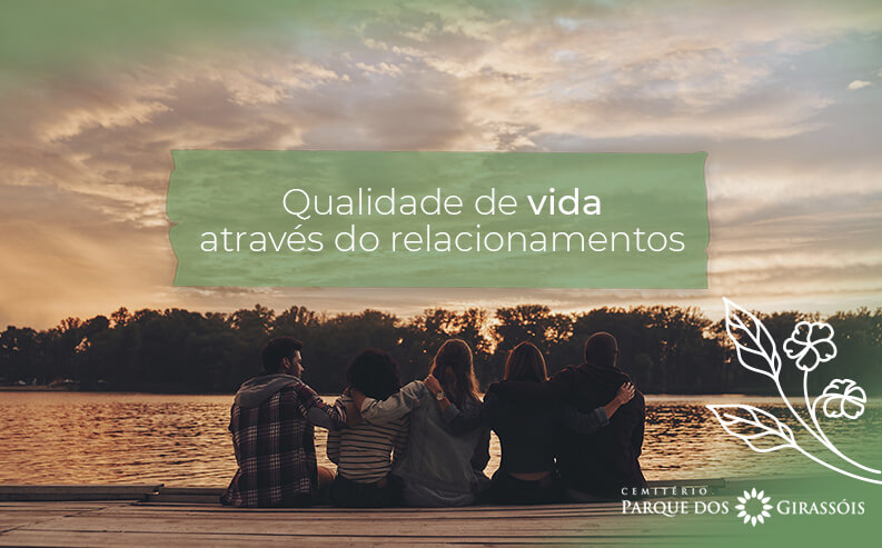 Qualidade de Vida Através dos Relacionamentos