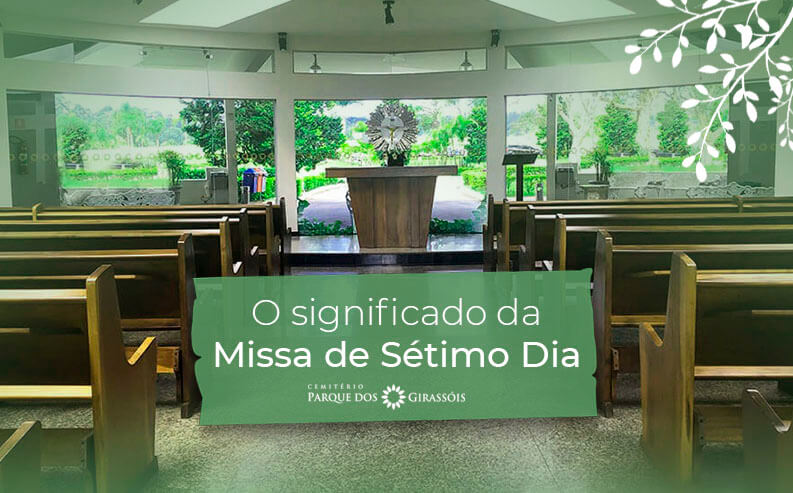 O significado da Missa de Sétimo Dia