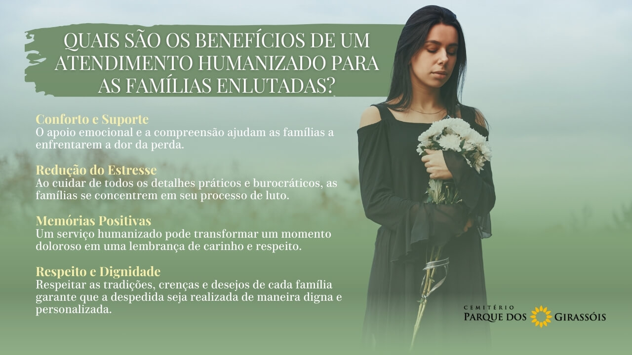 Quais São os Benefícios de um Atendimento Humanizado para as Famílias Enlutadas